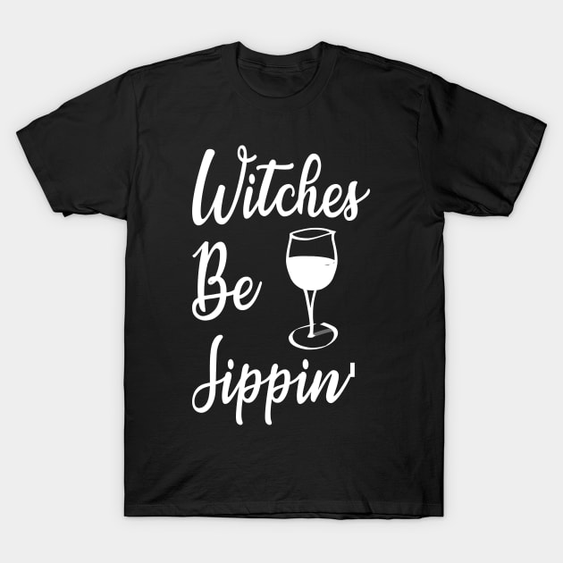 Halloween Witches Be Sippin Drinking T-Shirt by finedesigns